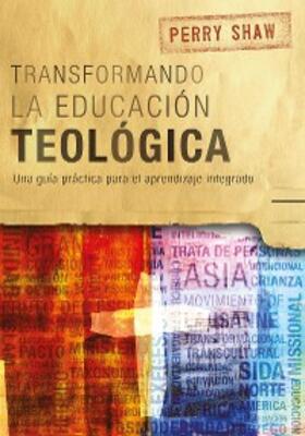 Shaw |  Transformando la educación teológica | eBook | Sack Fachmedien