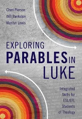 Pierson / Bankston / Lewis |  Exploring Parables in Luke | eBook | Sack Fachmedien