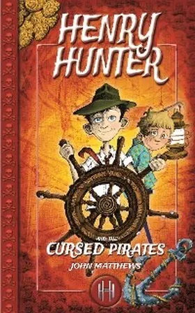 Caitlin Matthews |  Henry Hunter and the Cursed Pirates | eBook | Sack Fachmedien