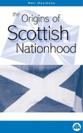 Davidson |  The Origins of Scottish Nationhood | eBook | Sack Fachmedien