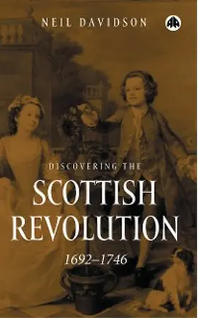 Davidson |  Discovering the Scottish Revolution 16921746 | eBook | Sack Fachmedien