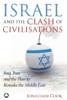 Cook |  Israel and the Clash of Civilisations | eBook | Sack Fachmedien