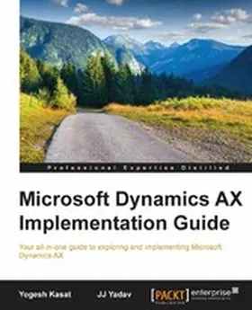 Kasat / Yadav |  Microsoft Dynamics AX Implementation Guide | eBook | Sack Fachmedien