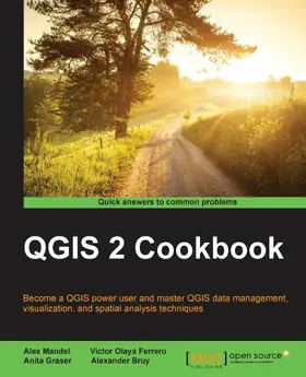 Mandel / Olaya Ferrero / Graser |  QGIS 2 Cookbook | eBook | Sack Fachmedien