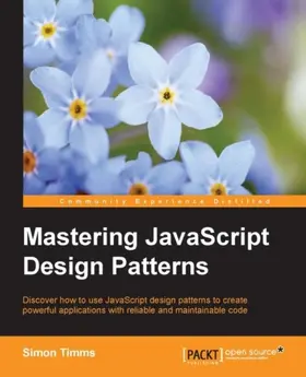 Timms |  Mastering JavaScript Design Patterns | eBook | Sack Fachmedien