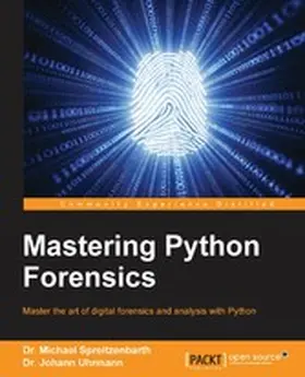 Spreitzenbarth |  Mastering Python Forensics | eBook | Sack Fachmedien