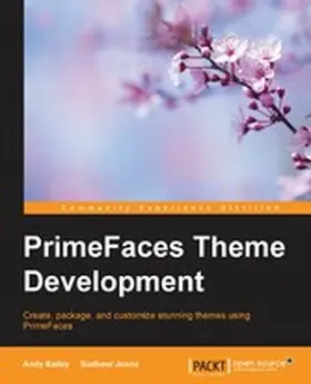 Bailey / Jonna |  Primefaces Theme development | eBook | Sack Fachmedien