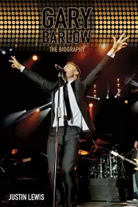 Lewis |  Gary Barlow - The Biography | eBook | Sack Fachmedien