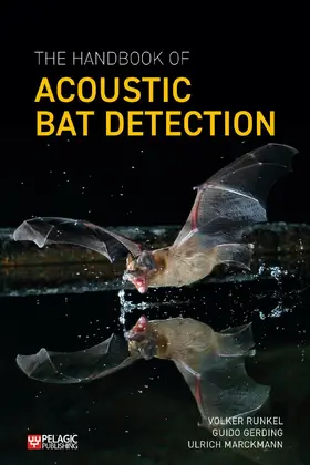 Runkel / Gerding / Marckmann |  The Handbook of Acoustic Bat Detection | eBook | Sack Fachmedien