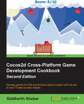 Shekar |  Cocos2d Cross-Platform Game Development Cookbook - Second Edition | eBook | Sack Fachmedien