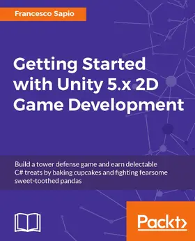 Sapio |  Getting Started with Unity 5.x 2D Game Development | eBook | Sack Fachmedien