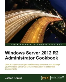 Krause |  Windows Server 2012 R2 Administrator Cookbook | eBook | Sack Fachmedien