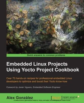 Gonzalez |  Embedded Linux Projects Using Yocto Project Cookbook | eBook | Sack Fachmedien