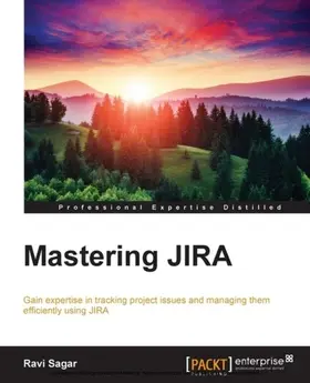 Sagar |  Mastering JIRA | eBook | Sack Fachmedien