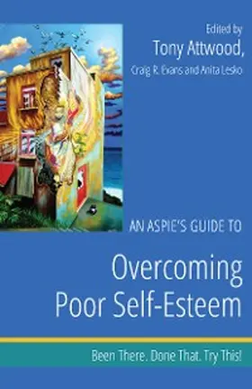Attwood / Evans / Lesko |  An Aspie's Guide to Overcoming Poor Self-Esteem | eBook | Sack Fachmedien