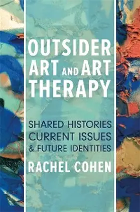 Cohen |  Outsider Art and Art Therapy | eBook | Sack Fachmedien