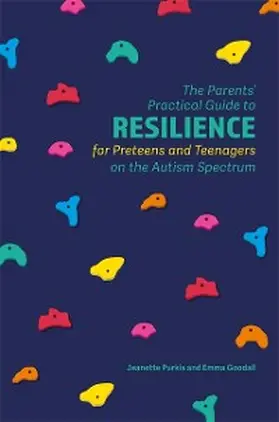Purkis / Goodall |  The Parents' Practical Guide to Resilience for Preteens and Teenagers on the Autism Spectrum | eBook | Sack Fachmedien