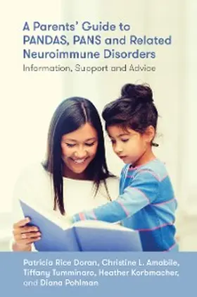 Doran / Amabile / Pohlman |  A Parents' Guide to PANDAS, PANS, and Related Neuroimmune Disorders | eBook | Sack Fachmedien