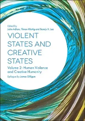Adlam / Kluttig / Lee |  Violent States and Creative States (Volume 2) | eBook | Sack Fachmedien