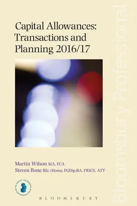 Wilson / Bone |  Capital Allowances Transactions and Planning 2016/17 | Buch |  Sack Fachmedien