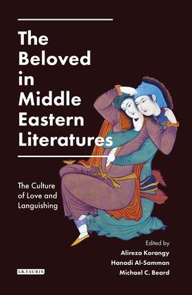 Korangy / Al-Samman / Beard |  The Beloved in Middle Eastern Literatures | Buch |  Sack Fachmedien