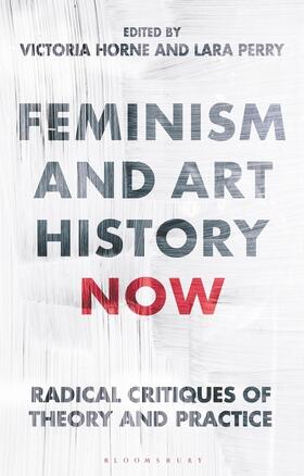 Horne | Feminism and Art History Now | Buch | 978-1-78453-325-0 | sack.de