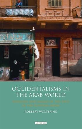 Woltering |  Occidentalisms in the Arab World | Buch |  Sack Fachmedien