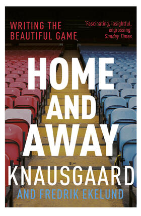 Ekelund / Knausgaard |  Home and Away | Buch |  Sack Fachmedien