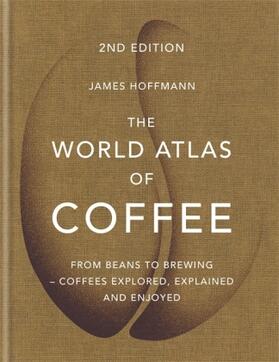 Hoffmann | The World Atlas of Coffee | Buch | 978-1-78472-429-0 | sack.de