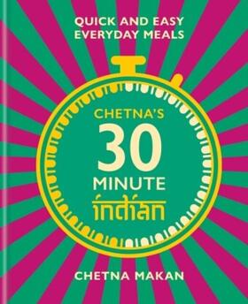 Makan |  Chetna's 30-minute Indian | eBook | Sack Fachmedien