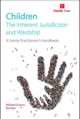 Jones |  Children: The Inherent Jurisdiction and Wardship - A Family Practitioner's Handbook | Buch |  Sack Fachmedien