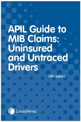  APIL Guide to MIB Claims (Uninsured and Untraced Drivers) | Buch |  Sack Fachmedien