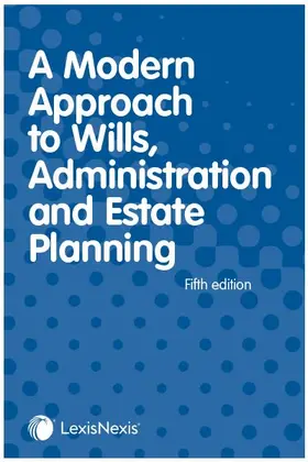 Whitehouse / King |  A Modern Approach to Wills, Administration and Estate Planning | Buch |  Sack Fachmedien