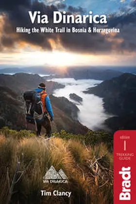 Clancy |  Via Dinarica: White Trail in Bosnia and Herzegovina | Buch |  Sack Fachmedien