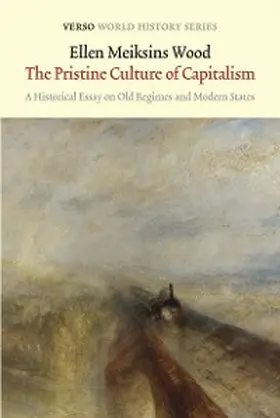 Wood |  The Pristine Culture of Capitalism | eBook | Sack Fachmedien