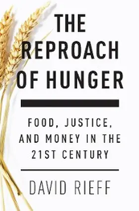 Rieff |  The Reproach of Hunger | eBook | Sack Fachmedien