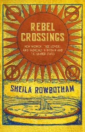 Rowbotham |  Rebel Crossings | eBook | Sack Fachmedien