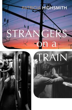Highsmith |  Strangers on a Train | Buch |  Sack Fachmedien