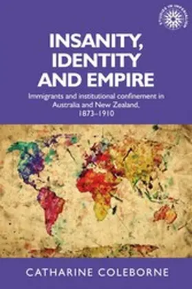 Coleborne |  Insanity, identity and empire | eBook | Sack Fachmedien