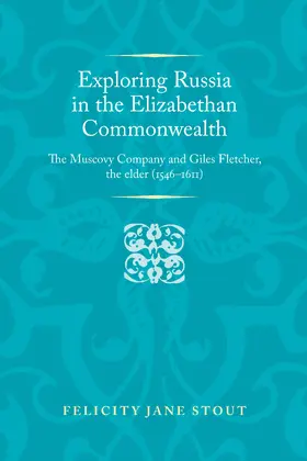 Stout |  Exploring Russia in the Elizabethan commonwealth | eBook | Sack Fachmedien