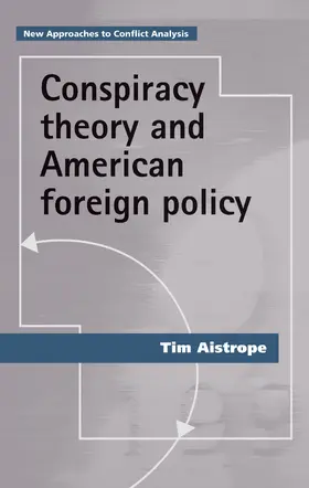 Aistrope |  Conspiracy theory and American foreign policy | eBook | Sack Fachmedien