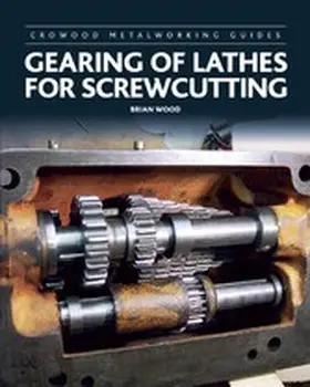 Wood |  Gearing of Lathes for Screwcutting | eBook | Sack Fachmedien
