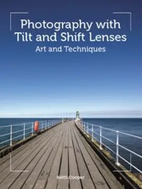 Cooper |  Photography with Tilt and Shift Lenses | eBook | Sack Fachmedien