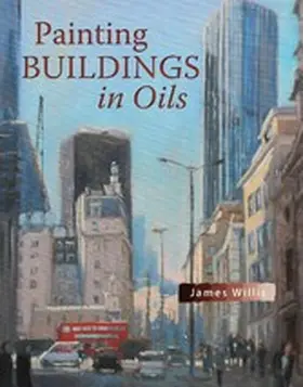 Willis |  Painting Buildings in Oils | eBook | Sack Fachmedien