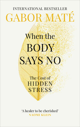 Maté |  When the Body Says No | Buch |  Sack Fachmedien