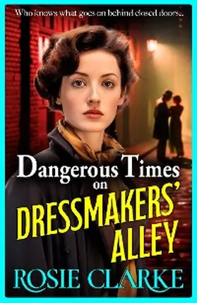 Clarke |  Dangerous Times on Dressmakers' Alley | eBook | Sack Fachmedien