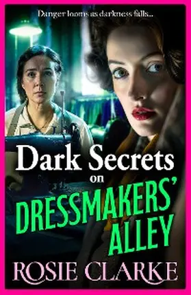 Clarke |  Dark Secrets on Dressmakers' Alley | eBook | Sack Fachmedien
