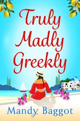 Baggot |  Truly, Madly, Greekly | eBook | Sack Fachmedien