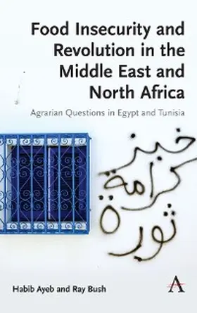 Ayeb / Bush | Food Insecurity and Revolution in the Middle East and North Africa | E-Book | sack.de