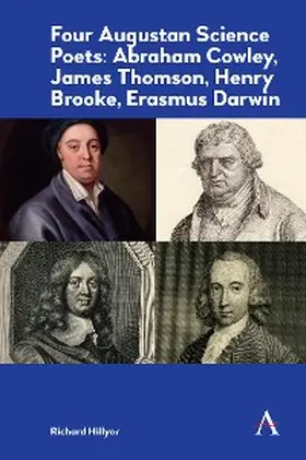 Hillyer |  Four Augustan Science Poets: Abraham Cowley, James Thomson, Henry Brooke, Erasmus Darwin | eBook | Sack Fachmedien